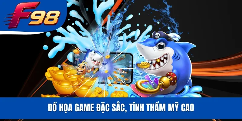 Đồ họa game đặc sắc, tính thẩm mỹ cao