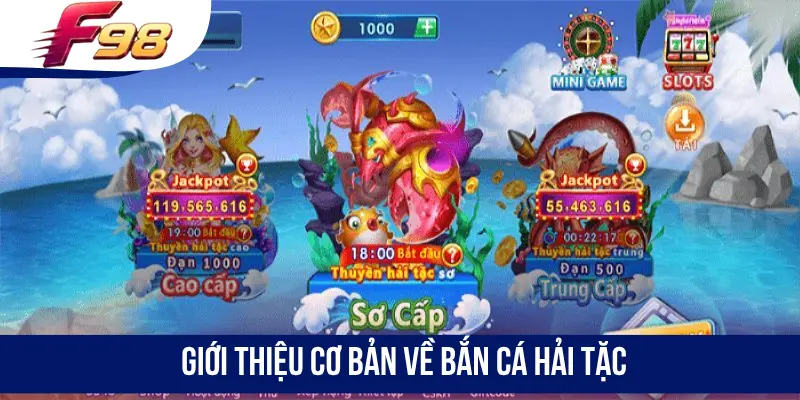 Giới thiệu cơ bản về bắn cá Hải Tặc